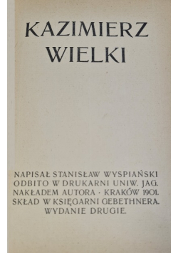 Kazimierz Wielki 1901 r.