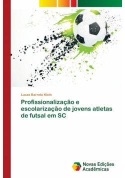 Profissionalização e escolarização de jovens atletas de futsal em SC