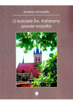 O kościele Św. Katarzyny prawie wszystko