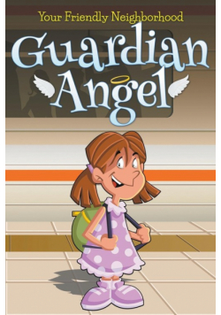 Your Friendly Neighborhood Guardian Angel