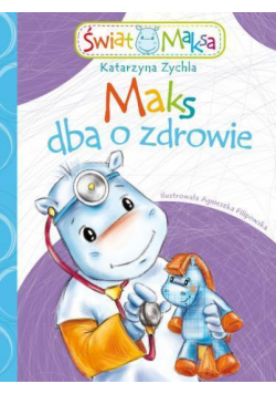 Maks dba o zdrowie