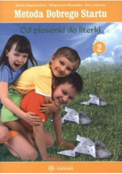 Metoda Dobrego Startu. Od piosenki do..Podręcznik
