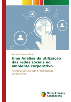 Uma Análise da utilização das redes sociais no ambiente corporativo