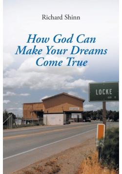 How God Can Help Make Your Dreams Come True