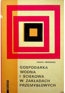 Gospodarka wodna i ściekowa w zakładach przemysłowych