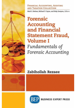 Forensic Accounting and Financial Statement Fraud, Volume I