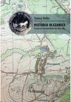 Historia Olszanicy Dzieje wsi i mieszkańców do 1945 roku