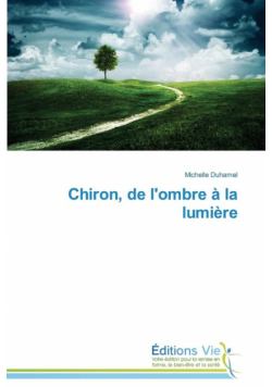 Chiron, de l'ombre à la lumière