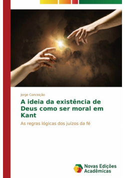 A ideia da existência de Deus como ser moral em Kant