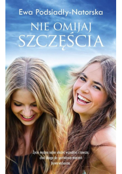 Nie omijaj szczęścia