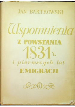 Wspomnienia z powstania 1831 r i pierwszych lat emigracji