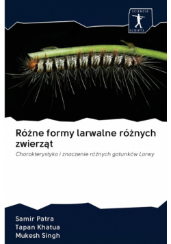 Różne formy larwalne różnych zwierząt