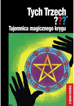 Tych Trzech??? Tajemnica magicznego kręgu