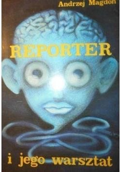 Reporter i jego warsztat