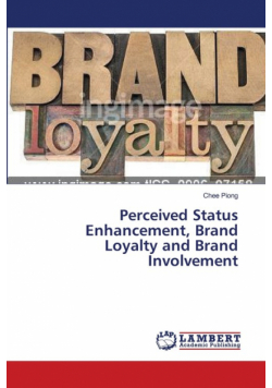 Perceived Status Enhancement, Brand Loyalty and Brand Involvement