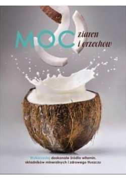 Moc ziaren i orzechów