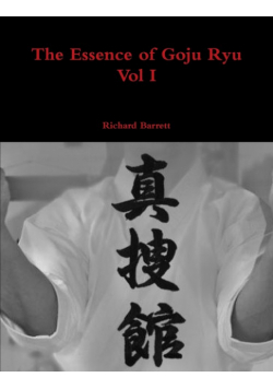 The Essence of Goju Ryu - Vol I