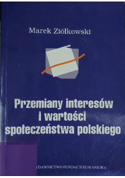 Przemiany interesów i wartości społeczeństwa polskiego