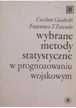 Wybrane metody statystyczne w prognozowaniu wojskowym