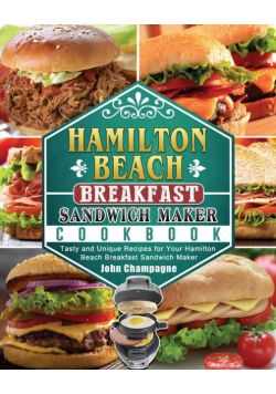 Hamilton Beach Breakfast Sandwich Maker Cookbook