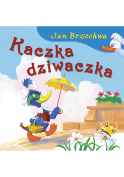 Bajki dla malucha - Kaczka - dziwaczka