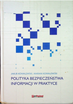 Polityka bezpieczeństwa informacji w praktyce