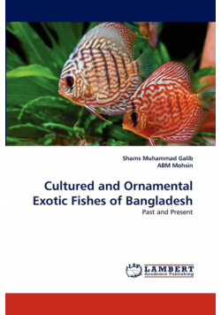 Cultured and Ornamental Exotic Fishes of Bangladesh