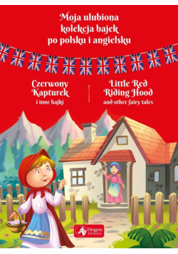 Moja ulubiona kolekcja bajek. Czerwony kapturek