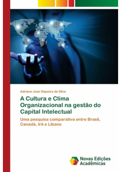 A Cultura e Clima Organizacional na gestão do Capital Intelectual