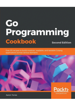 Go Programming Cookbook - Second Edition