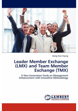 Leader Member Exchange (LMX) and Team Member Exchange (Tmx)