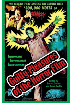 Guilty Pleasures of the Horror Film
