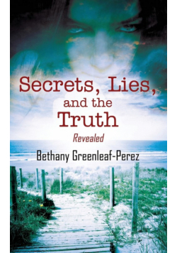 Secrets, Lies, and the Truth