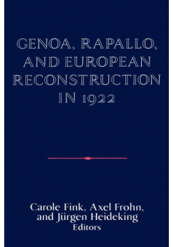Genoa, Rapallo, and European Reconstruction in 1922
