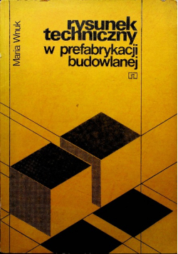 Rysunek techniczny w prefabrykacji budowlanej
