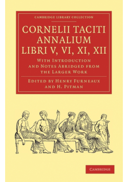 Cornelii Taciti Annalium, Libri V, VI, XI, XII