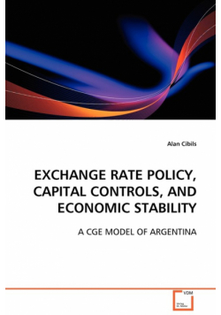 Exchange Rate Policy, Capital Controls, and Economic Stability