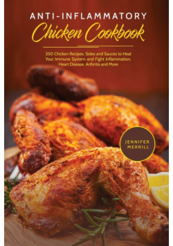 Anti-Inflammatory Chicken Cookbook