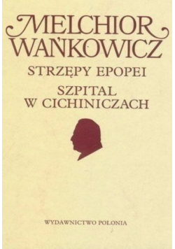 Strzępy epopei Szpital w Cichiniczach