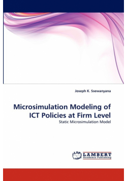 Microsimulation Modeling of Ict Policies at Firm Level