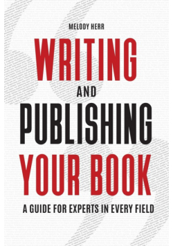 Writing and Publishing Your Book