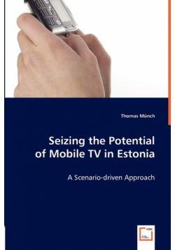 Seizing the Potential of Mobile TV in Estonia