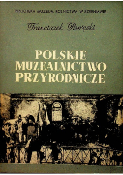 Polskie muzealnictwo przyrodnicze