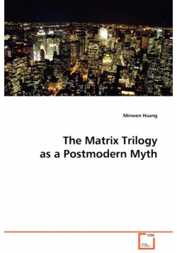 The Matrix Trilogy as a Postmodern Myth