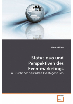 Status quo und Perspektiven des Eventmarketings