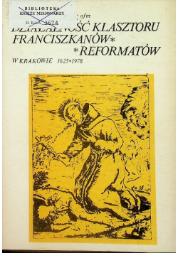 Działalność klasztoru franciszkanów reformatorów