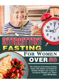 Intermittent Fasting for Women Over 50