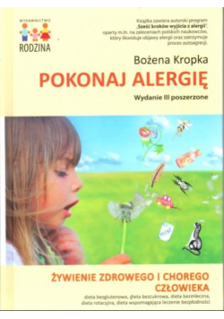 Pokonaj alergię. Żywienie zdrowego i chorego człowieka.