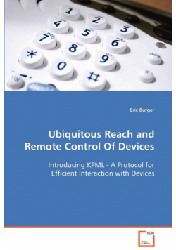 Ubiquitous Reach and Remote Control Of Devices