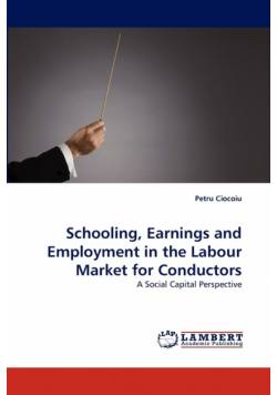 Schooling, Earnings and Employment in the Labour Market for Conductors